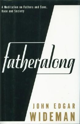 Fatheralong: A Meditation on Fathers and Sons, Race and Society