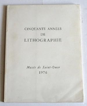 Cinquante années de lithographie ; Hommage à Fernand Mourlot. Musée de Saint-Omer 14 Mai-19 Juin ...