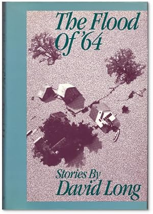 The Flood of '64: Stories.