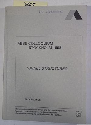 IABSE Colloquium Stockholm 1998 - Tunnel Structures - Proceedings - IABSE Reports, Volume 78