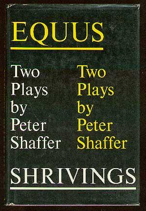 Equus and Shrivings: Two Plays