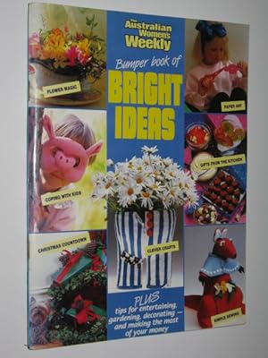 The Australian Women's Weekly Bumper Book Of Bright Ideas