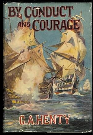 BY CONDUCT AND COURAGE: A STORY OF THE DAYS OF NELSON.