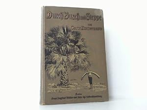 Durch Busch und Steppe vom Campo bis zum Schari 1892-1902. Ein Beitrag zur Geschichte der Schutzt...