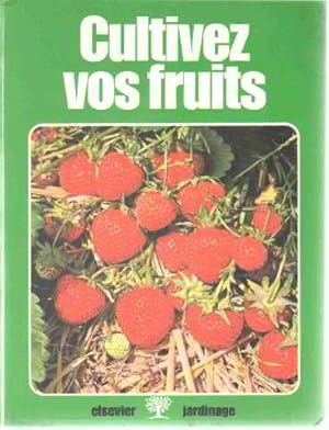 Cultivez vos fruits