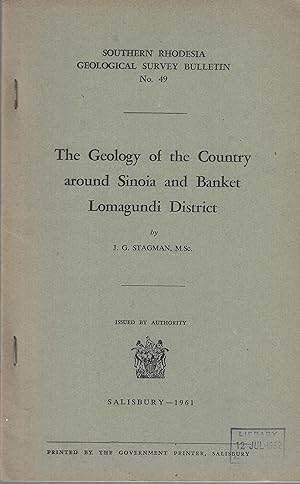 Geology of the Country Around Sinoia and Banket Lomagundi District.