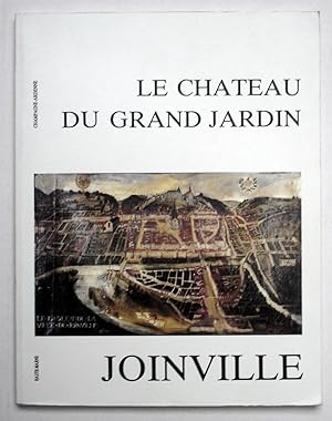 Le Château du grand jardin Joinville