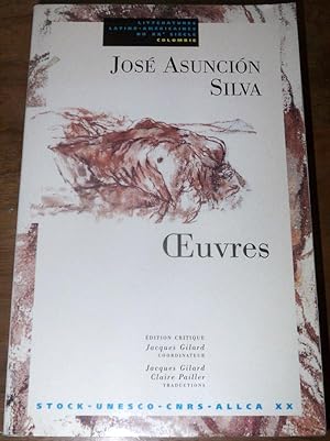 Oeuvres. Traduites du colombien par Jacques Gilard et Claire Pailler. Edition critique. Coordinat...