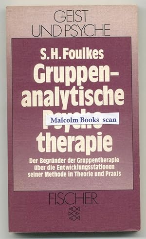 Gruppenanalytische Psychotherapie : Der Begründer d. Gruppentherapie über d. Entwicklung seiner M...