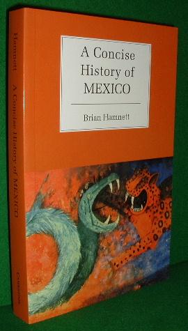 A CONCISE HISTORY OF MEXICO