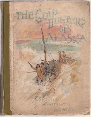 The Gold-Hunters of Alaska