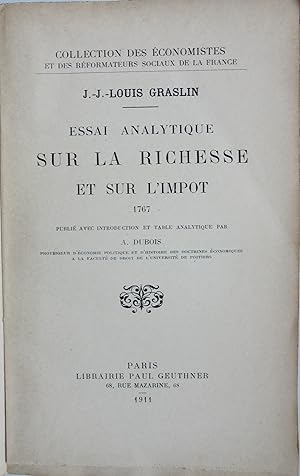 Essai analytique sur la richesse et sur l'impot (1767), publié avec introduction et table analyti...