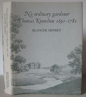 No Ordinary Gardener: Thomas Knowlton.
