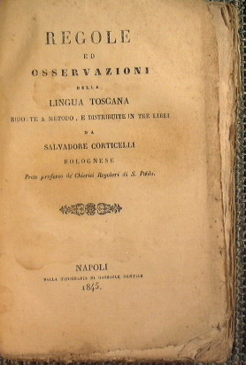 Regole ed osservazioni della lingua toscana ridotte a metodo in tre libri distribuite da salvator...
