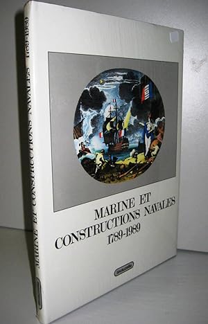 Marine Et Constructions Navales, 1789-1989