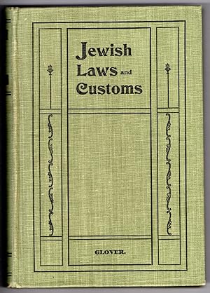 JEWISH LAWS and CUSTOMS (Some of the Laws and Usages of the Childre of the Ghetto