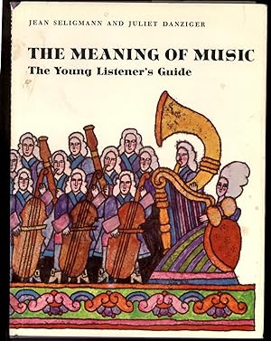 THE MEANING OF MUSIC A Young Listeners Guide