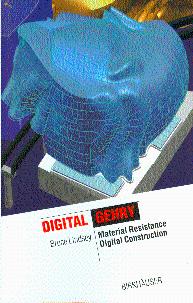 Digital Gehry: Material Resistance/Digital Construction