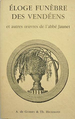 Eloge funèbre des Vendéens et autres oeuvres de l'abbé Jaunet,