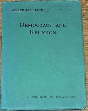 Democracy and Religion , a Study in Quakerism