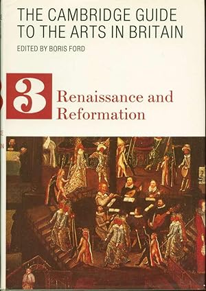 The Cambridge Guide to the Arts in Britain: Renaissance and Reformation