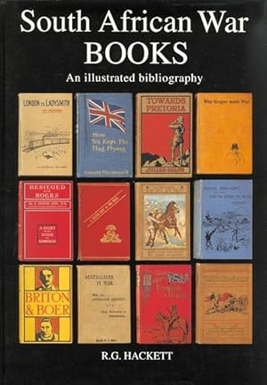SOUTH AFRICAN WAR BOOKS: AN ILLUSTRATED BIBLIOGRAPHY OF ENGLISH LANGUAGE PUBLICATIONS RELATING TO...