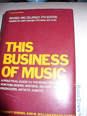 This Business of Music Revised and Enlarged 4th Edition