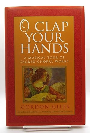 O Clap Your Hands: A Musical Tour of Sacred Choral Works