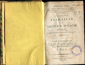 Elementa Aramaicae Seu Chaldaeo-Syriacae Linguae, Latine Reddita, et Nonnullis Accessionibus Auct...