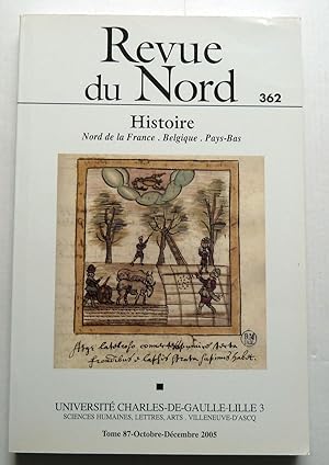 Revue du Nord Histoire N°362 Octobre/Décembre 2005 -