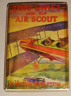 Tom Swift and His Air Scout Or, Uncle Sam's Mastery of the Sky