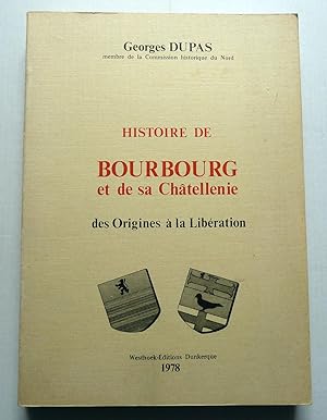 Histoire de Bourbourg et de sa Châtellenie des origines à sa libération