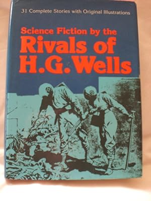Science Fiction Rivals of H.G.Wells - Thirty Stories and a Complete Novel
