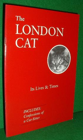 THE LONDON CAT It's Lives & Times