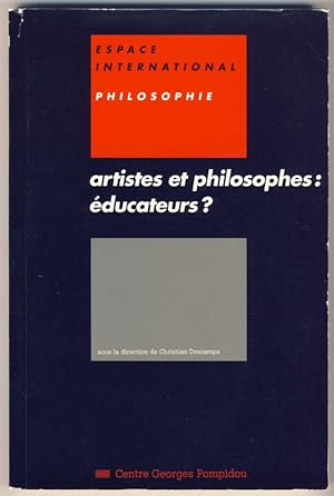Artistes et philosophes : éducateurs ?