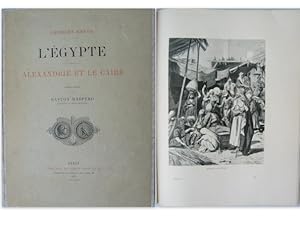 L'Egypte (in 2 Bänden) HIER NUR BAND 1 - ALEXANDRIE ET LE CAIRE, Traduction de Gaston Maspero, (I...