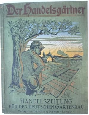 Der Handelsgärtner, Handelszeitung für den deutschen Gartenbau, 15. Jahrgang komplett in 52 Hefte