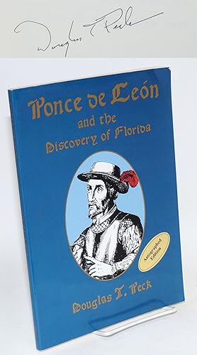Ponce de León and the discovery of Florida; the man, the myth, and the truth