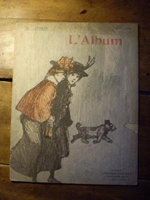 L'ALBUM Publication mensuelle - Textes et dessins inédits - N° XI - Avril 1902 - STEINLEN