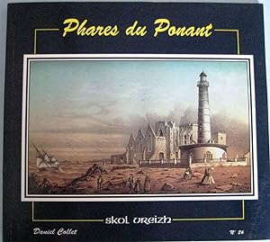 Phares du Ponant ; L'éclairage des côtes du Finistère de la fin du XVIIe siècle à 1920