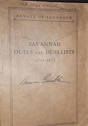 Savannah Duels and Duellists 1733 - 1877 // FIRST EDITION //