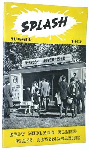 Splash - News Magazine of the East Midland Allied Press Vol 13 No 2 Summer 1962