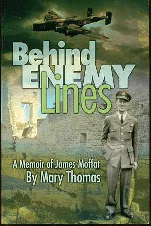 Behind Enemy Lines: A Memoir of James Moffat