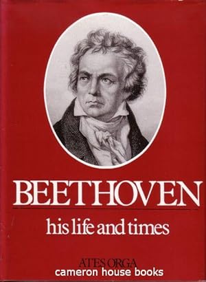 Beethoven: his life and times