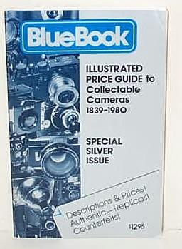 Blue Book Illustrated Price Guide to Collectable Cameras 1839-1980