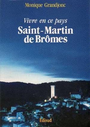 Saint-Martin de Brômes: Vivre en ce pays