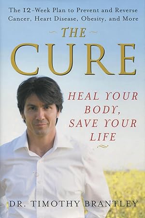 The Cure: Heal Your Body, Save Your LIfe