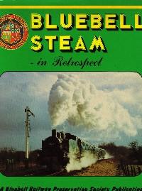Bluebell Steam in Retrospect
