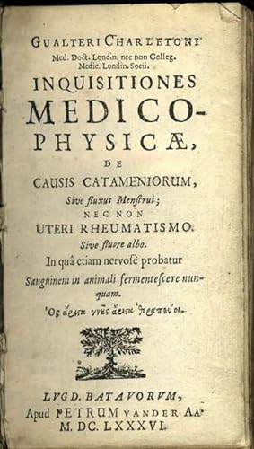 Inquisitiones medico-physicae, de causis catameniorum, sive fluxus menstrui; nec non uteri rheuma...