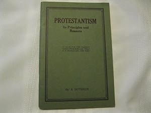 Protestantism: Its Principles and Reasons